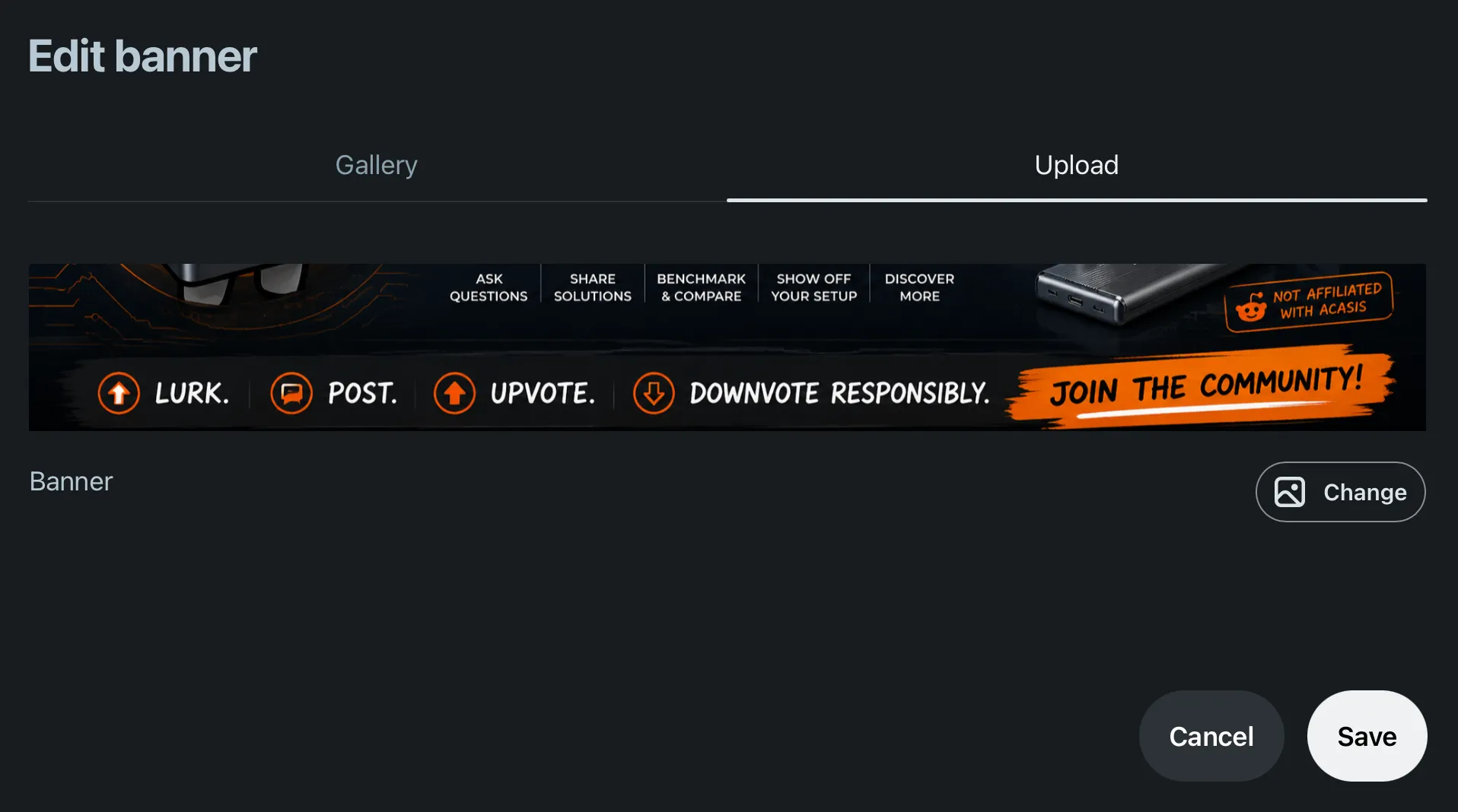 An uploaded subreddit banner reading Ask questions, Share solutions, Benchmark and compare, Show off your setup, with a Lurk, Post, Upvote, Downvote responsibly strip